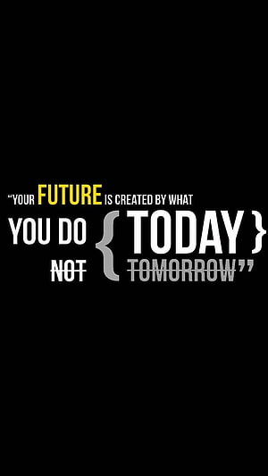 Minimalist Motivational Quote About Creating Your Future Through Daily Action HD phone wallpaper