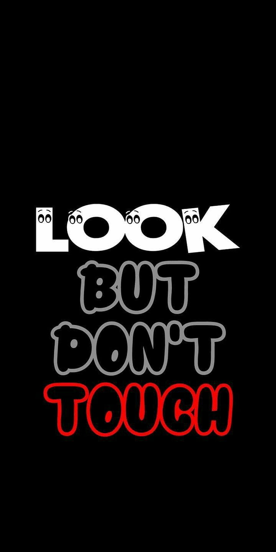 Playful Look But Don't Touch Typography Art with Cartoon Eyes on Black Background HD phone wallpaper