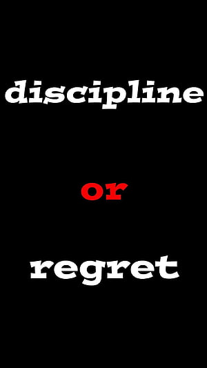 Minimalist Discipline or Regret Motivational Quote on Black Background HD phone wallpaper