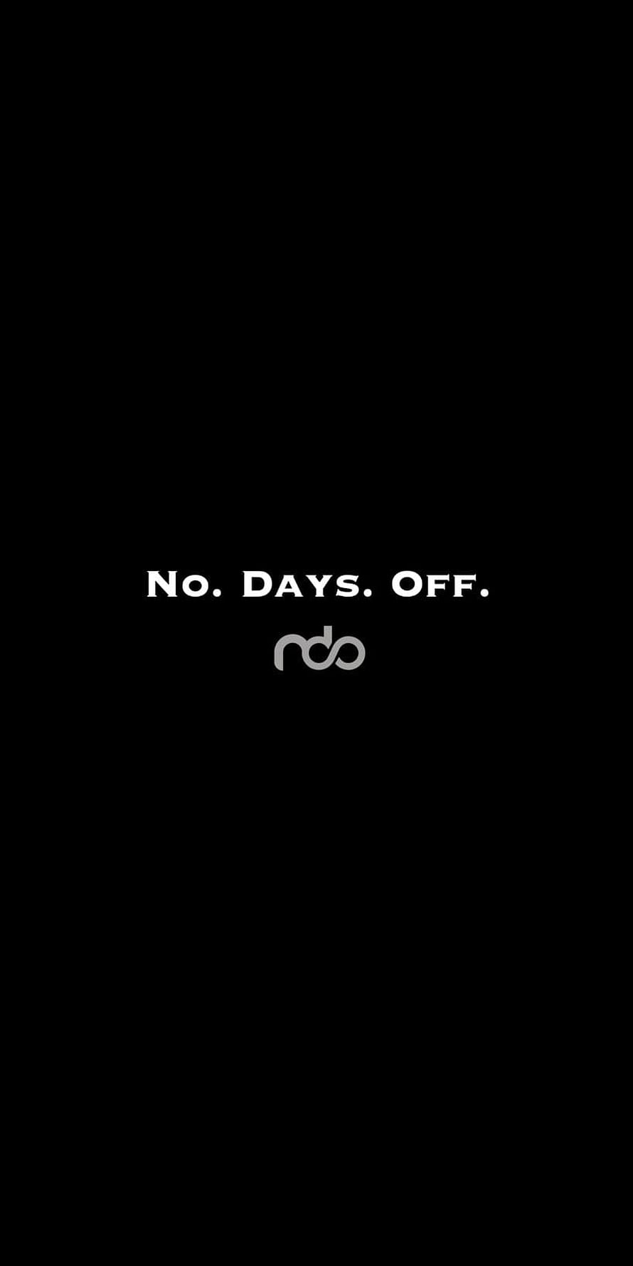 No Days Off Minimalist Black Text Wallpaper with NDO Logo HD phone wallpaper