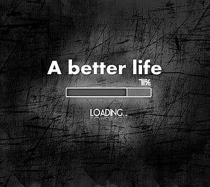 A Better Life Loading Screen Wallpaper With Grunge Texture And Progress Bar HD wallpaper
