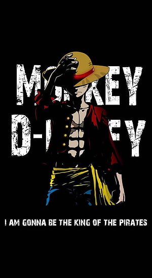 Monkey D. Luffy One Piece Anime Character King of the Pirates Quote Wallpaper HD phone wallpaper