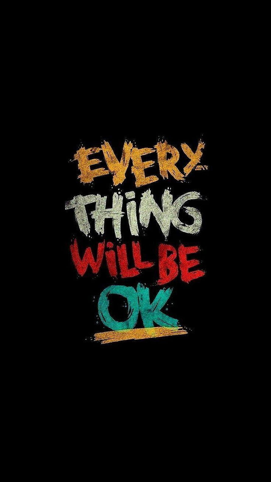 Everything Will Be Ok Inspirational Quote Typography Art HD phone wallpaper