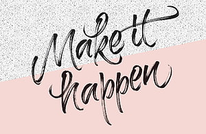 Make It Happen Handwritten Calligraphy Quote on Pink and Speckled Background HD wallpaper