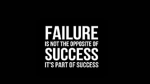 Failure Is Not The Opposite Of Success Motivational Quote Wallpaper HD wallpaper