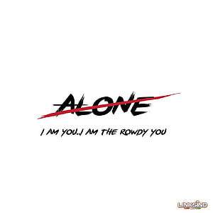 Alone Text Design With Red Slash And Rowdy Style Quote On White Background HD phone wallpaper