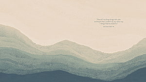 Muted Beige Mountain Landscape with Georgia O'Keeffe Quote and Minimalist Aesthetic HD wallpaper
