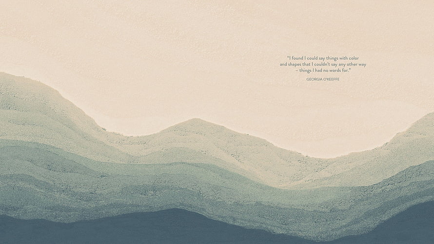 Muted Beige Mountain Landscape with Georgia O'Keeffe Quote and Minimalist Aesthetic HD wallpaper