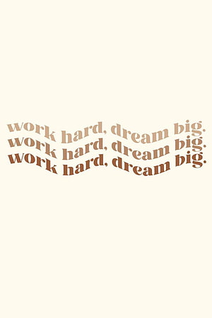 Minimalist Motivational Typography with Repeated Work Hard Dream Big Phrase HD phone wallpaper