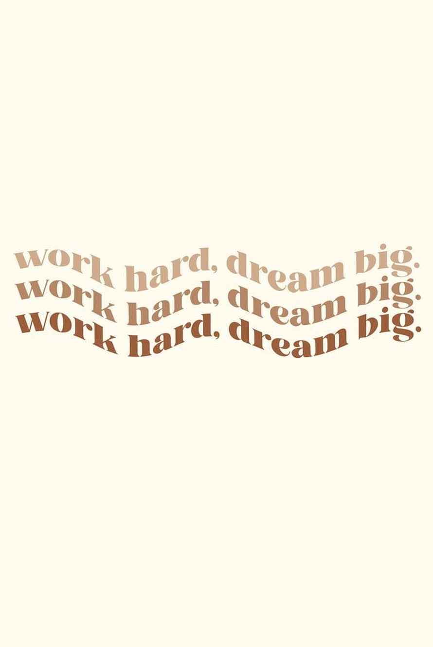 Minimalist Motivational Typography with Repeated Work Hard Dream Big Phrase HD phone wallpaper