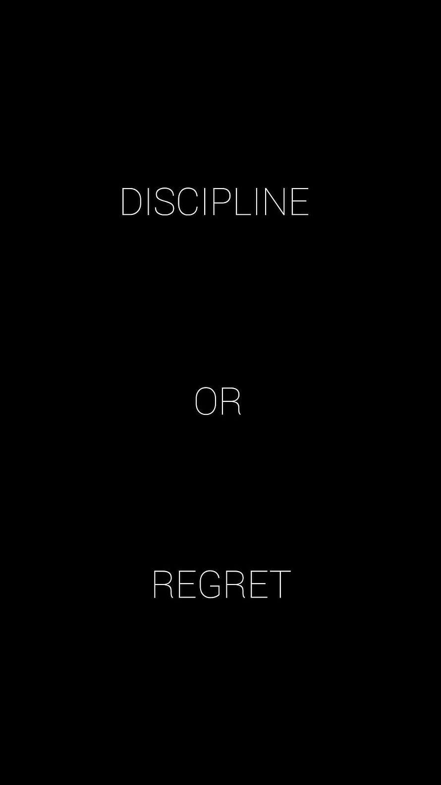 Discipline Or Regret Minimalist Motivational Quote Wallpaper HD phone wallpaper