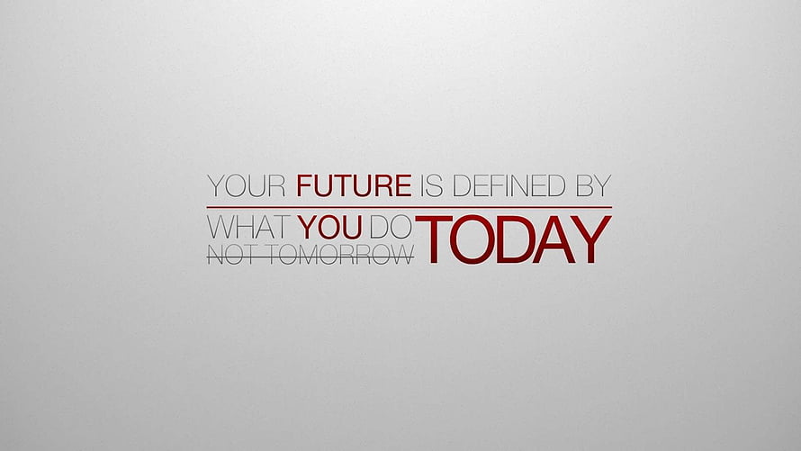 Minimalist Motivational Quote About Future And Today On White Background HD wallpaper