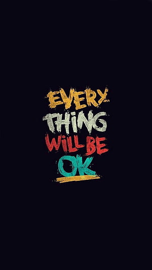 Motivational Quote Wallpaper: Everything Will Be Ok in Colorful Brush Stroke Typography HD phone wallpaper