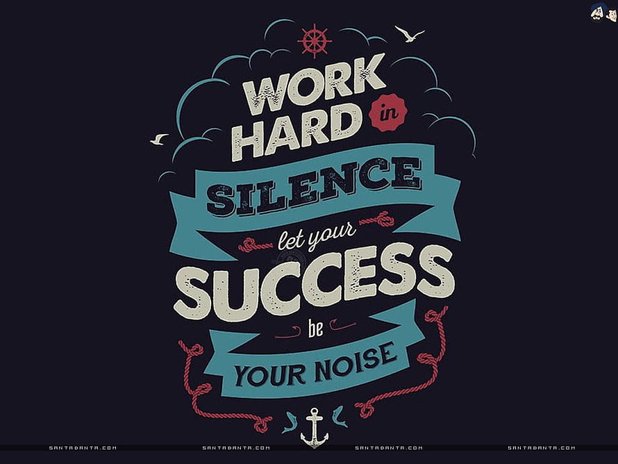 Work Hard In Silence Let Your Success Be Your Noise Vintage Nautical Typography Art HD wallpaper