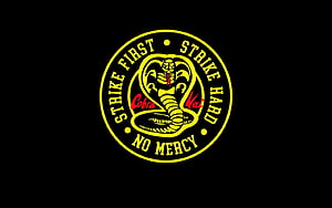 Cobra Kai Strike First Strike Hard No Mercy Emblem Logo HD wallpaper