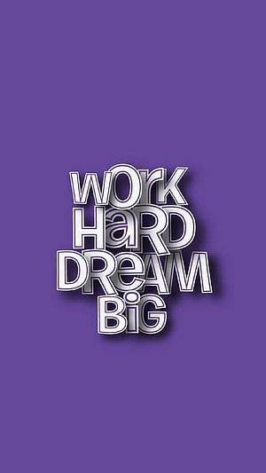 Work Hard Dream Big Motivational Typography on Purple Background HD phone wallpaper