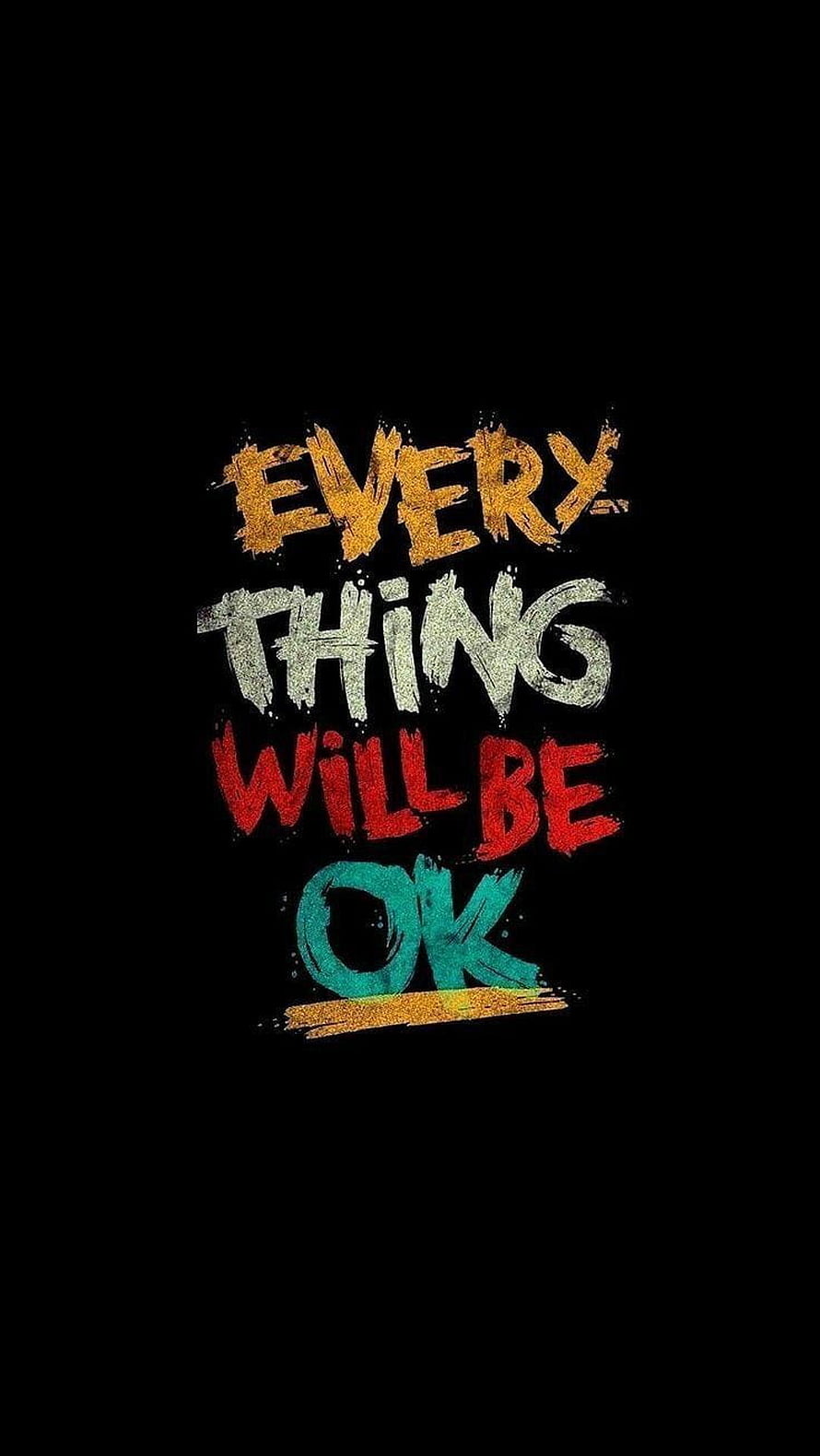 Every Thing Will Be Ok Handwritten Quote on Black Background HD phone wallpaper