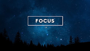 Focus Motivation Starry Night Sky Forest Silhouette Desktop Wallpaper HD wallpaper