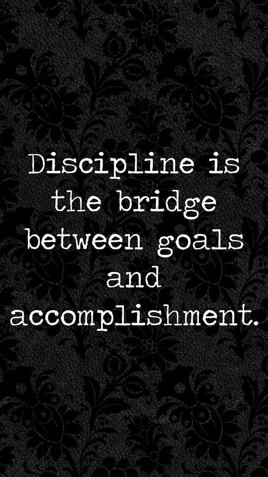 Motivational Discipline Quote on Dark Floral Background HD phone wallpaper