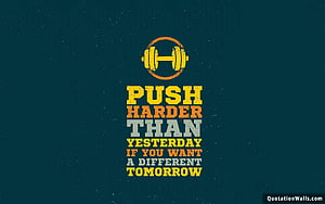 Gym Motivation Quote: Push Harder Than Yesterday for a Different Tomorrow HD wallpaper