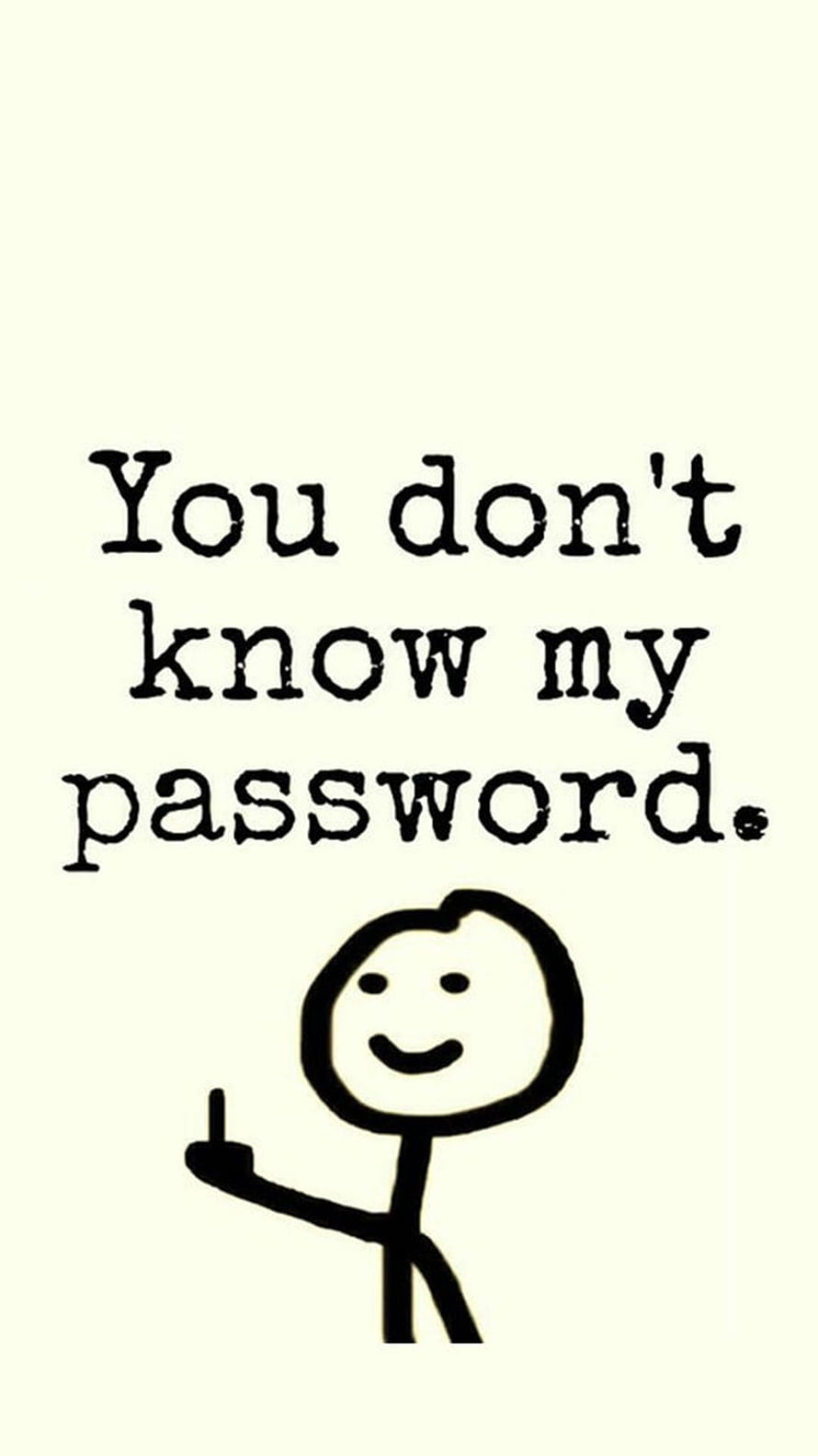 Funny Stick Figure Meme Wallpaper With You Don't Know My Password Text HD phone wallpaper
