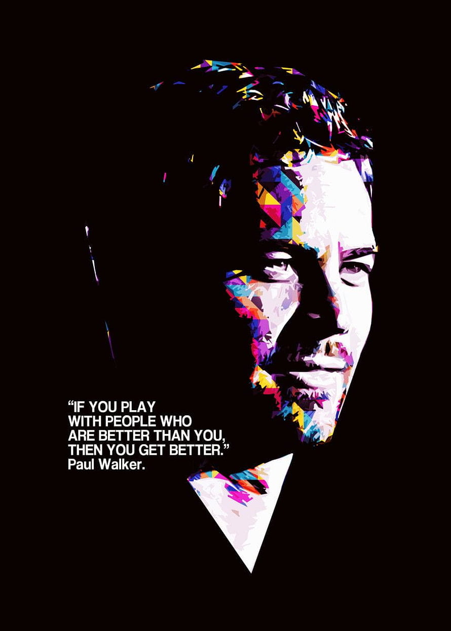 Paul Walker Geometric Portrait with Inspirational Quote on Black Background HD phone wallpaper