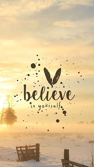 Believe In Yourself Inspirational Quote On Golden Winter Sunrise Landscape HD phone wallpaper