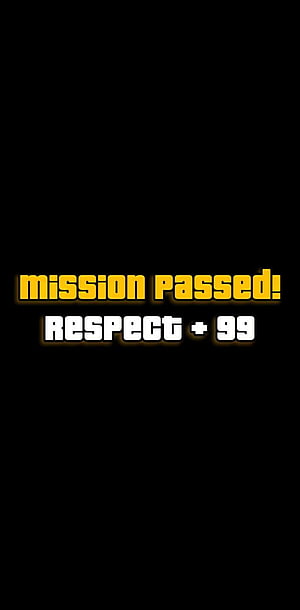 GTA San Andreas Mission Passed Respect +99 Text Graphic HD phone wallpaper