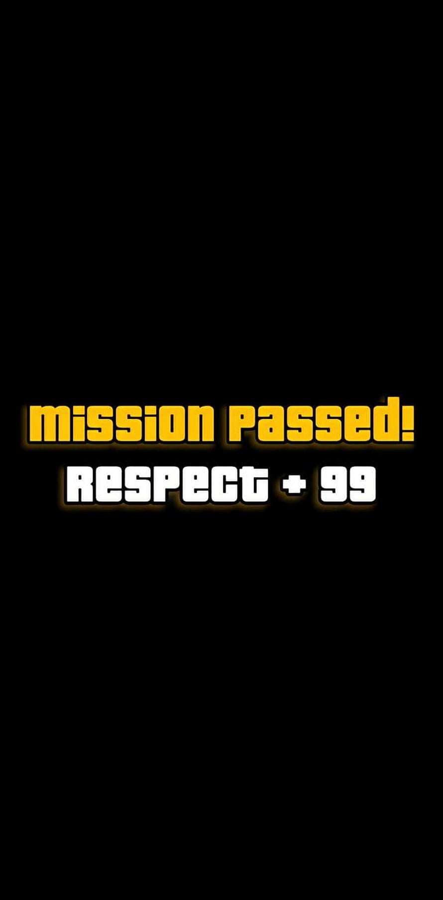 GTA San Andreas Mission Passed Respect +99 Text Graphic HD phone wallpaper