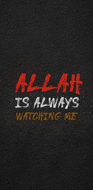 Allah Is Always Watching Me Distressed Red White and Gold Text on Dark Textured Background HD phone wallpaper