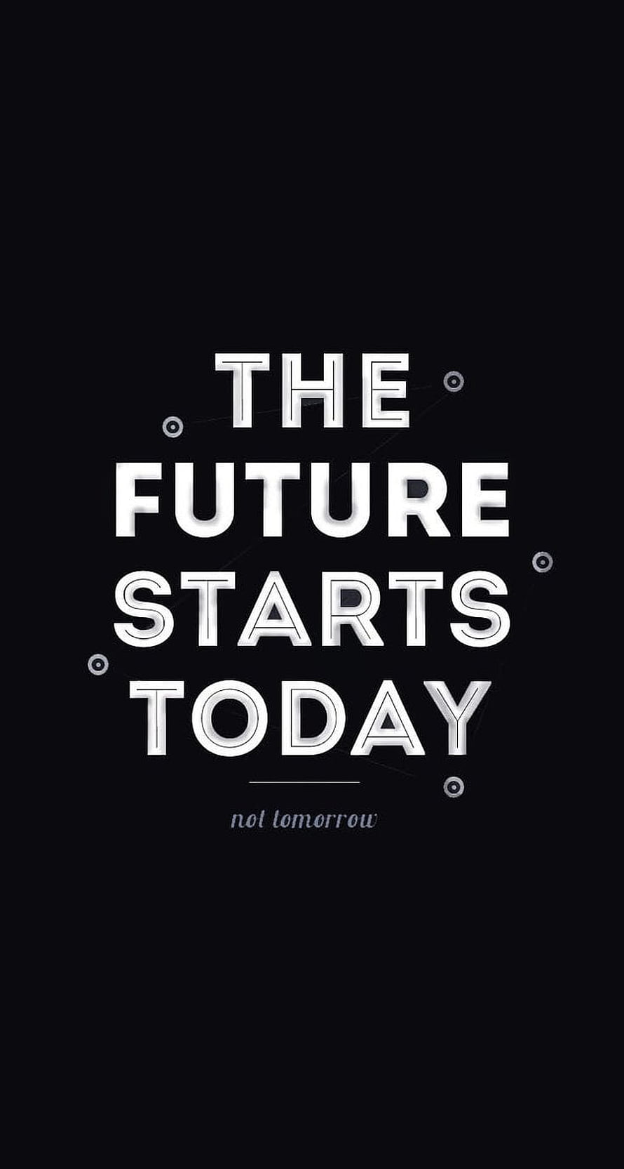 The Future Starts Today Motivational Quote Wallpaper HD phone wallpaper