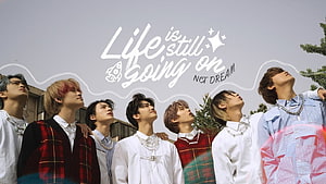 NCT DREAM Life Is Still Going On promotional photo with handwritten text and outdoor group portrait HD wallpaper