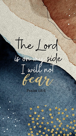The Lord Is On My Side I Will Not Fear Bible Verse Wallpaper HD phone wallpaper