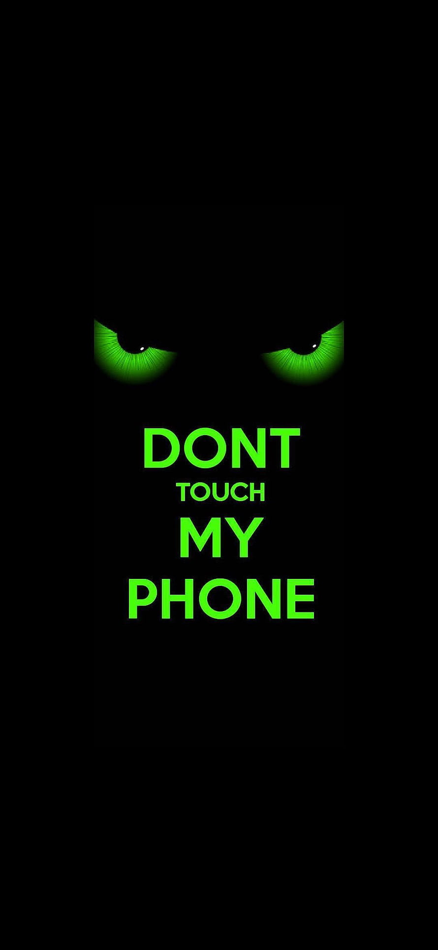 Glowing Green Eyes In Darkness With Dont Touch My Phone Text HD phone wallpaper