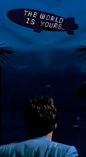Scarface Blimp Scene With The World Is Yours Text Against Night Sky HD phone wallpaper